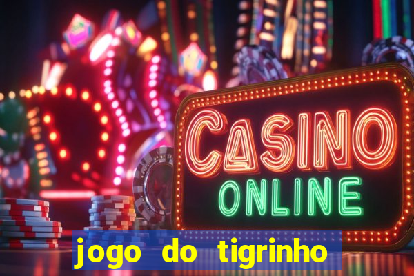 jogo do tigrinho apk dinheiro infinito